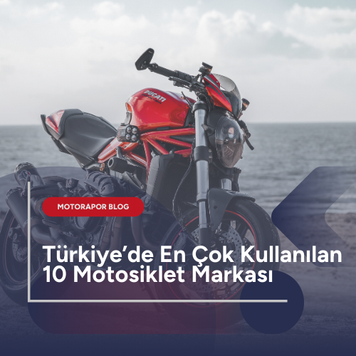 Türkiye'de En Çok Kullanılan 10 Motosiklet Markası